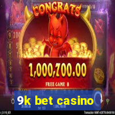 9k bet casino